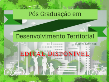 Pós-graduação Lato Sensu em Desenvolvimento Territorial: Edital Disponível